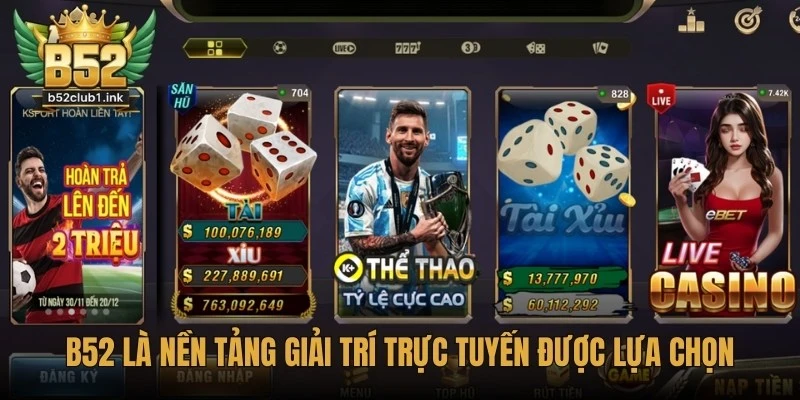 B52 Có An Toàn Không Khi Chơi Online? Giải Đáp Nghi Vấn 5 B52 là nền tảng giải trí trực tuyến được nhiều người chơi lựa chọn