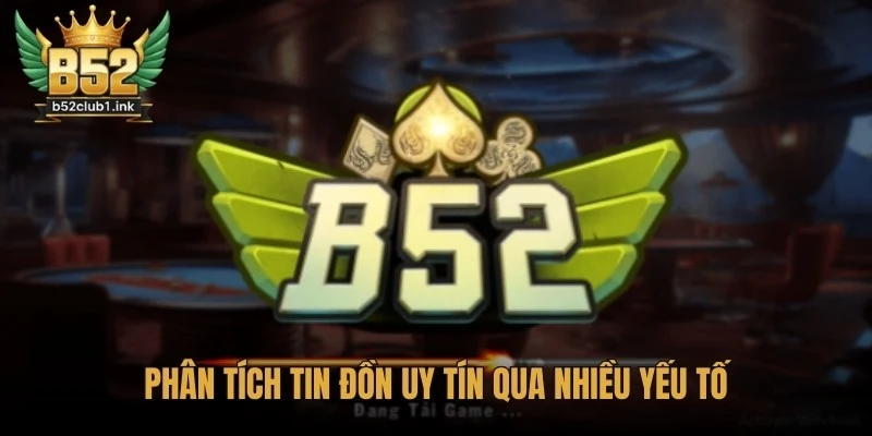 B52club Có Lừa Đảo Không? Phân Tích Tin Đồn Uy Tín Cụ Thể 5 B52club có lừa đảo không? Phân tích tin đồn uy tín qua nhiều yếu tố