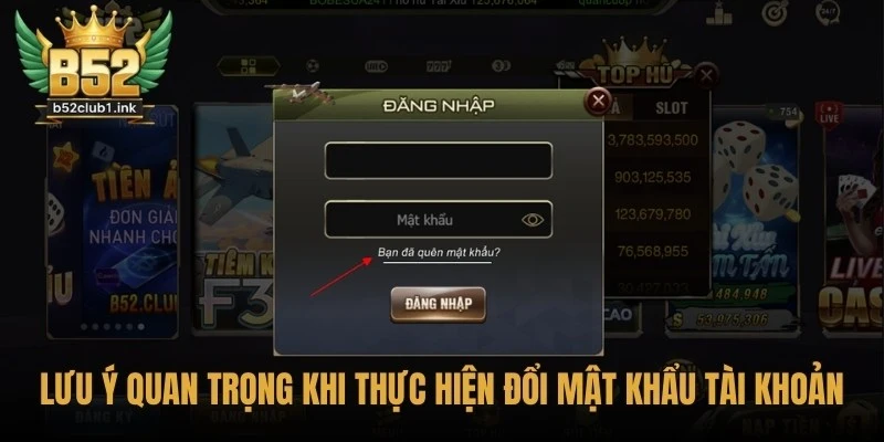 Lưu ý quan trọng khi thực hiện đổi mật khẩu tài khoản