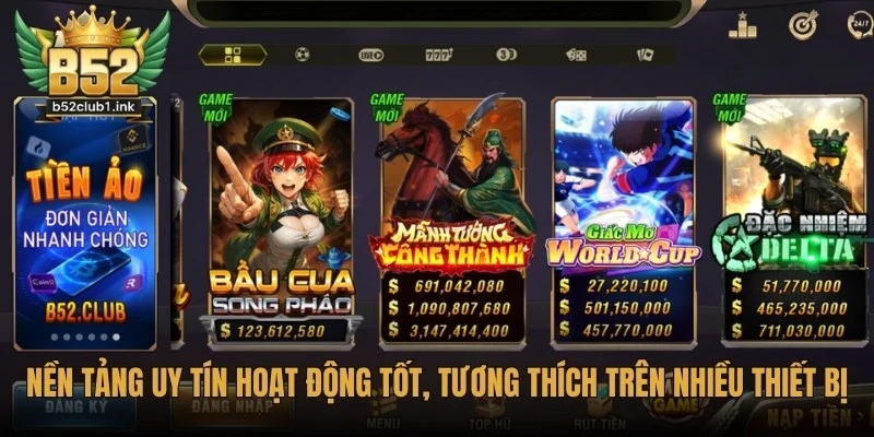 Đánh Giá Giao Diện Và Trải Nghiệm Người Dùng Của B52club 7 Nền tảng uy tín hoạt động tốt, tương thích trên nhiều thiết bị