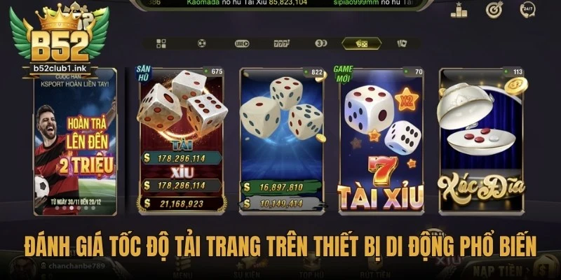 Đánh giá tốc độ tải trang B52club trên thiết bị di động phổ biến