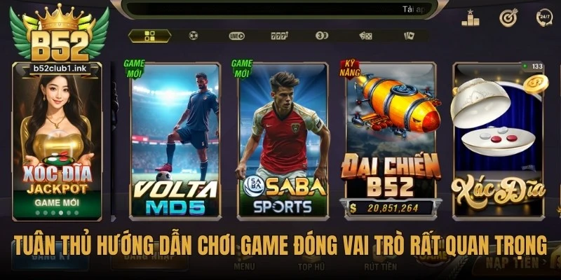 Hướng Dẫn Luật Chơi Chi Tiết Các Game Phổ Biến Tại B52club 5 Tuân thủ hướng dẫn chơi game tại B52club đóng vai trò rất quan trọng