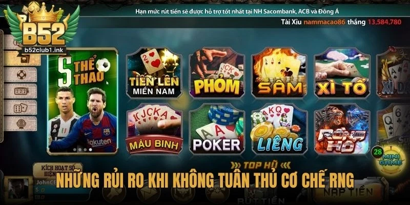 Phân Tích Tính Minh Bạch Của B52club (Cơ Chế RNG) Đầy Đủ 7 Những rủi ro khi không tuân thủ cơ chế RNG của cổng game B52club