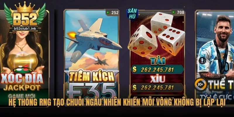 Phân Tích Xác Suất Thắng Và Tỷ Lệ Trả Thưởng Tại B52club 5 Hệ thống RNG tạo chuỗi dữ liệu ngẫu nhiên khiến mỗi vòng không bị lặp lại