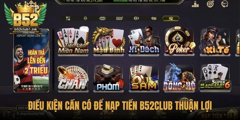 Điều kiện cần có để nạp tiền B52club thuận lợi