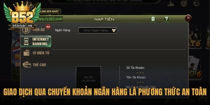 Giao dịch qua chuyển khoản ngân hàng là phương thức an toàn