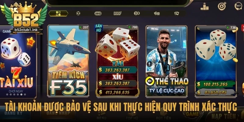 Xác Thực 2 Lớp B52 Hướng Dẫn Chi Tiết Cho Người Chơi Mới 7 Tài khoản được bảo vệ sau khi thực hiện quy trình xác thực 2 lớp B52 hướng dẫn